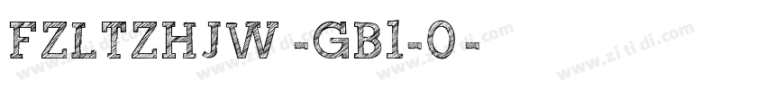 FZLTZHJW -GB1-0◆字体转换